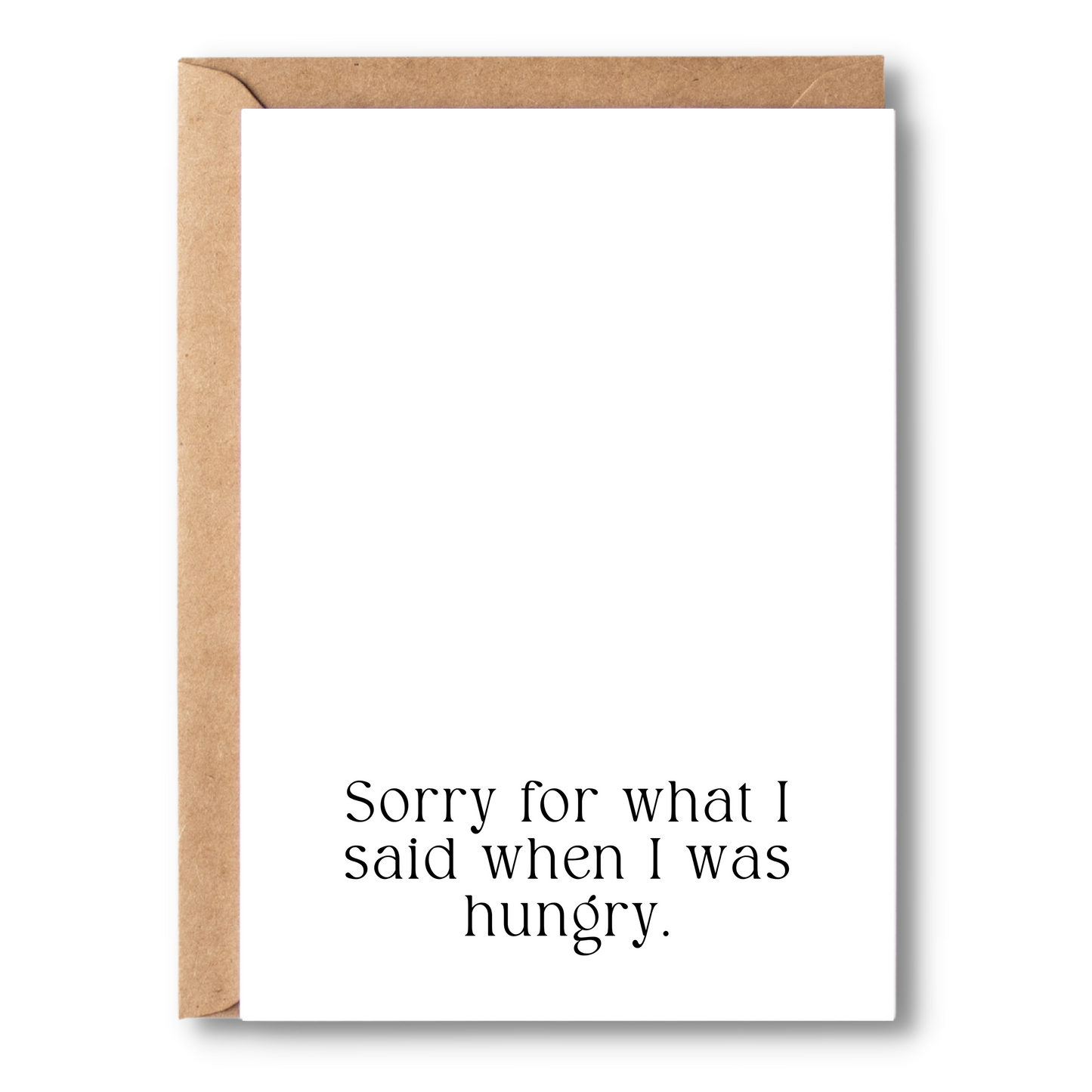 Sorry For What I Said When I Was Hungry | Apology Cards