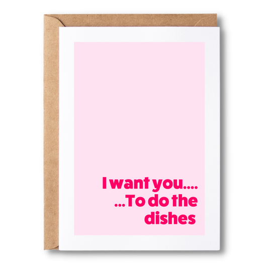 I Want You... To Do The Dishes... | Couples Card