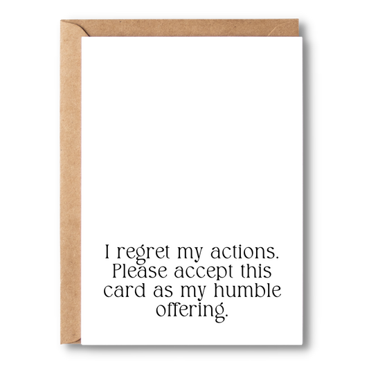 Please Accept This Card As A Humble Offering | Apology Cards