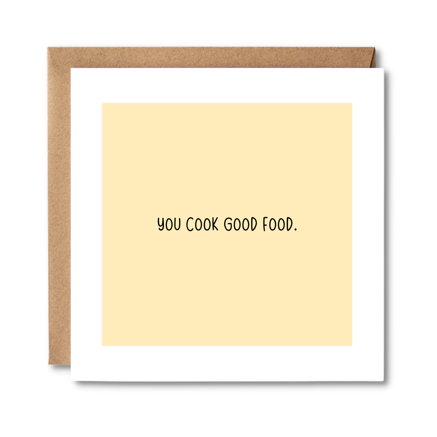 You Cook Good Food | Honest Card