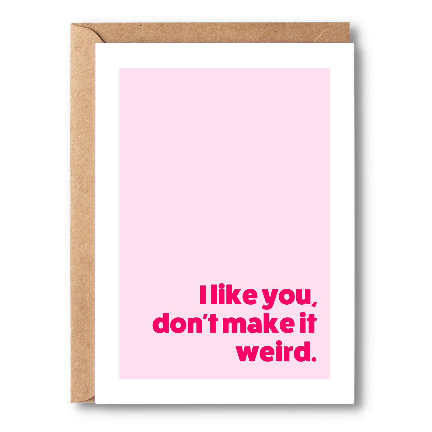 I Like You, Don't Make It Weird | Couples Card